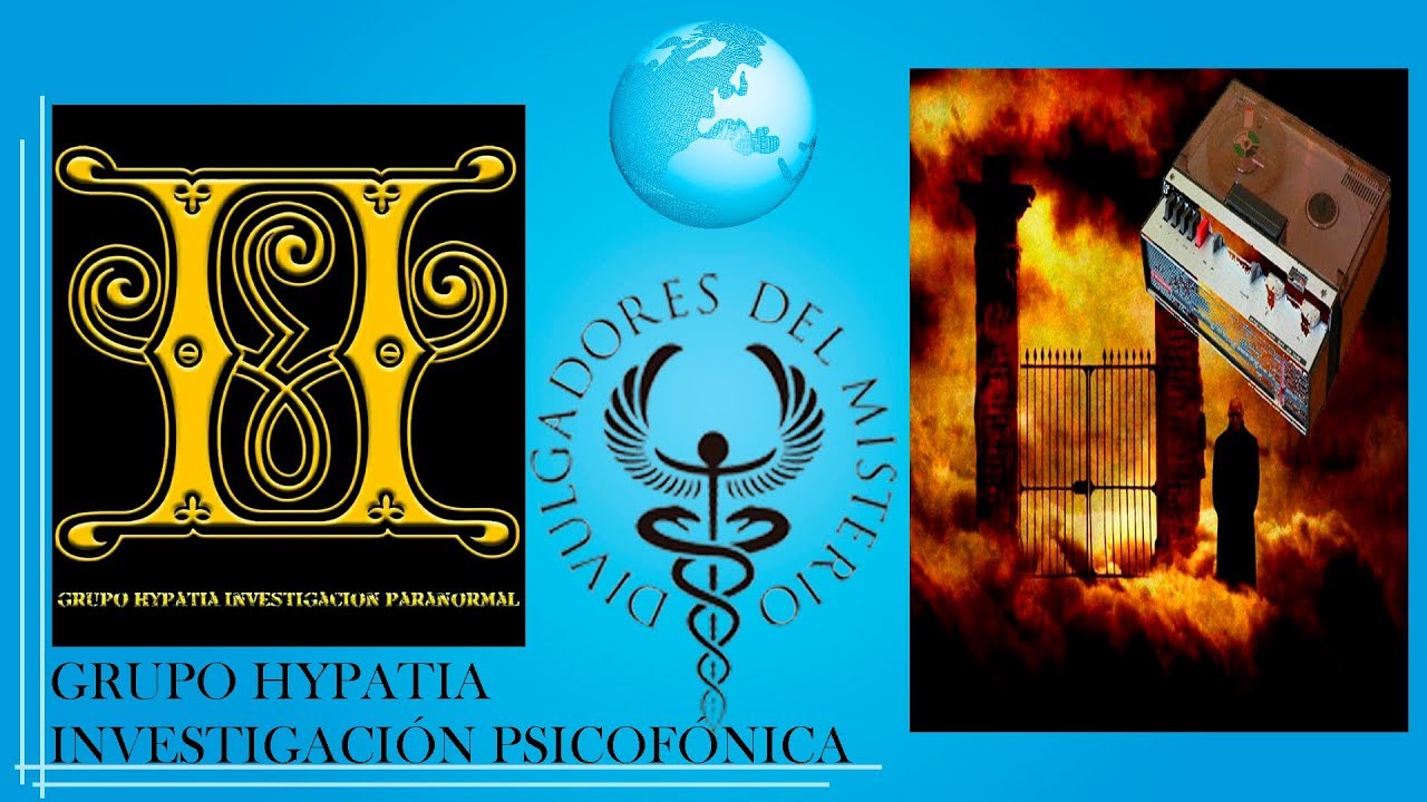 Investigación psicofónica por el Grupo Hypatia