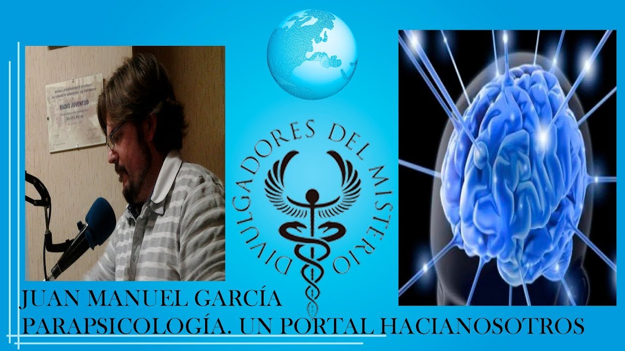 PARAPSICOLOGÍA. UN PORTAL HACIA NOSOTROS por JUAN MANUEL GARCÍA