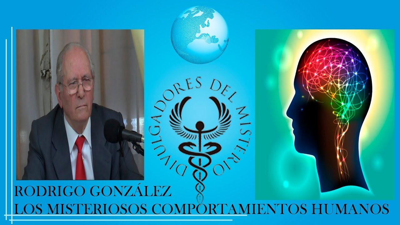 LOS MISTERIOSOS COMPORTAMIENTOS HUMANOS por RODRIGO GONZALEZ