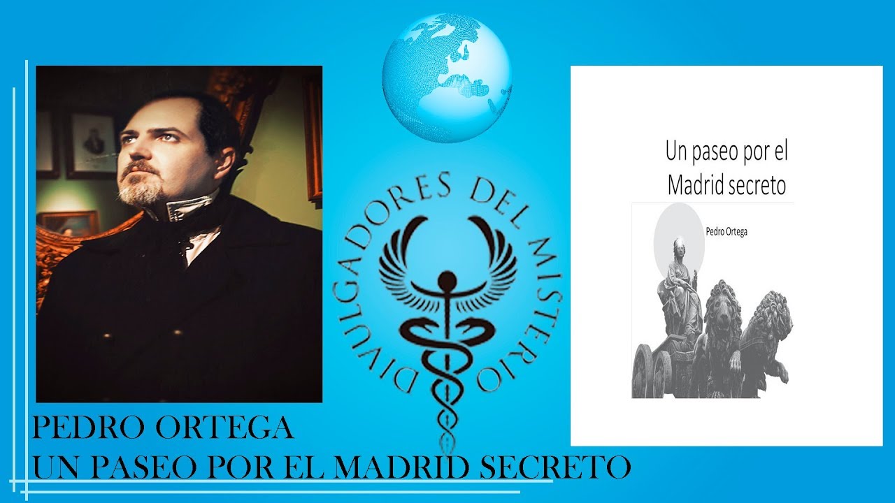 UN PASEO POR LOS SECRETOS DE MADRID por PEDRO ORTEGA VENTUREIRA