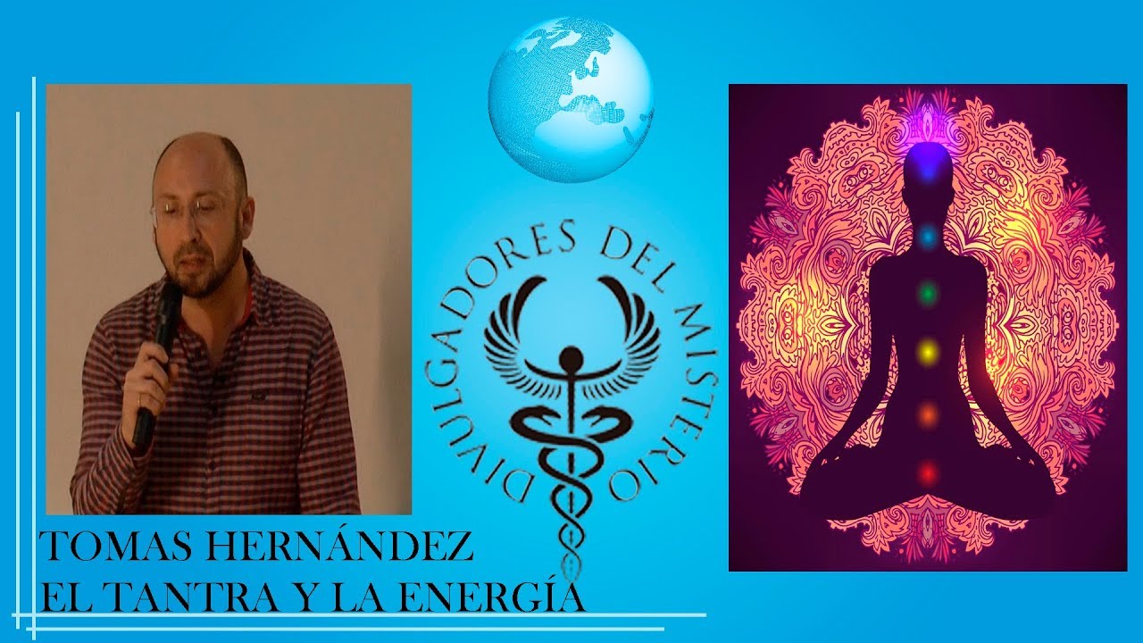 EL TANTRA Y LA ENERGIA por TOMAS HERNÁNDEZ