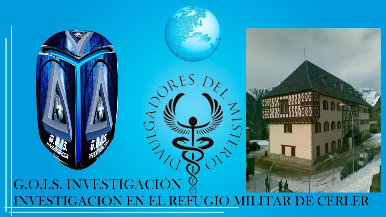 INVESTIGACION EN EL REFUGIO MILITAR DE CERLER por GOIS