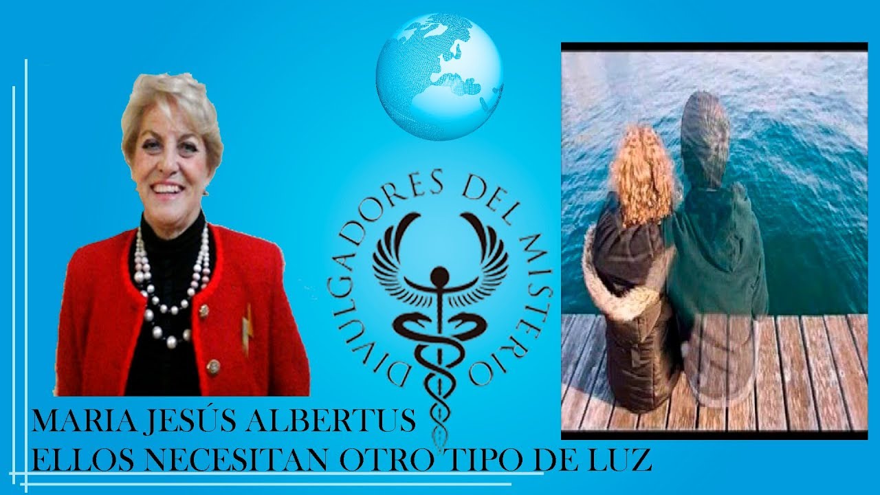 ELLOS NECESITAN OTRO TIPO DE LUZ por MARIA JESUS ALBERTUS