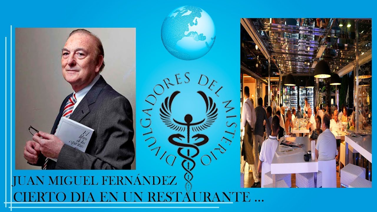 CIERTO DIA EN UN RESTAURANTE ... con JUAN MIGUEL FERNÁNDEZ