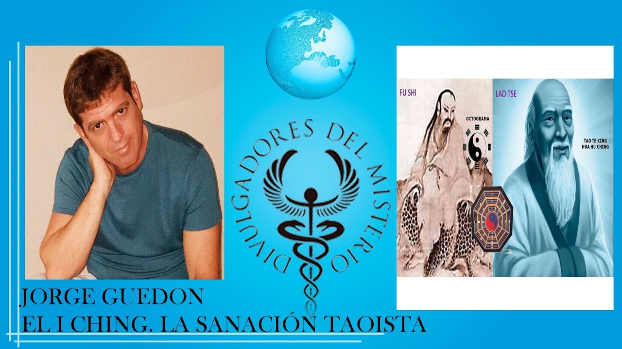 EL I CHING. LA SANACIÓN TAOISTA con JORGE GUEDON