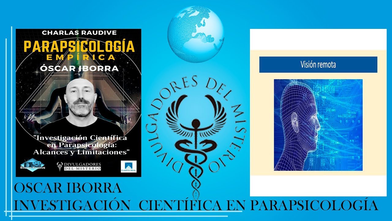 INVESTIGACIÓN CIENTÍFICA EN PARAPSICOLOGÍA con OSCAR IBORRA