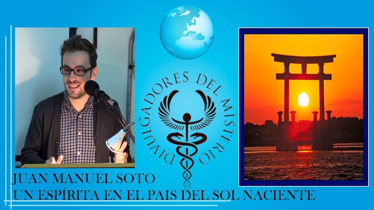 UN ESPÍRITA EN EL PAÍS DEL SOL NACIENTE con JUAN MANUEL SOTO