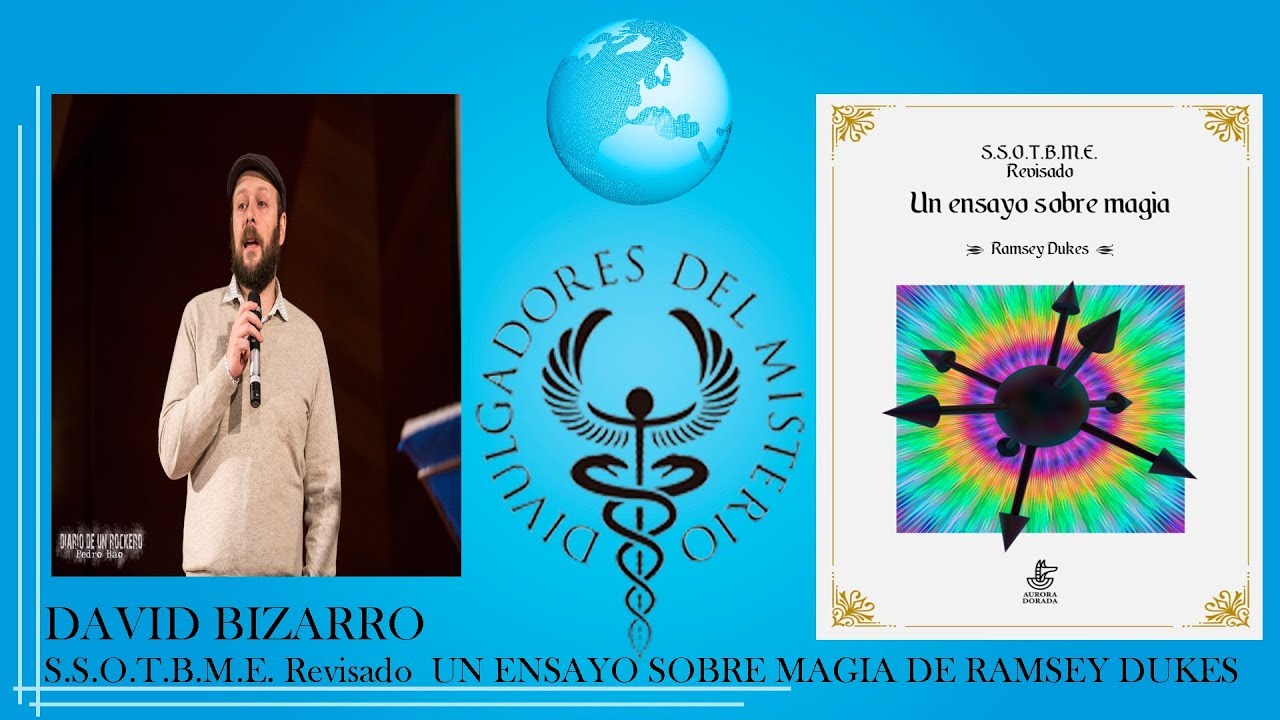 S.S.O.T.B.M.E. Revisado  UN ENSAYO SOBRE MAGIA DE RAMSEY DUKES con DAVID BIZARRO