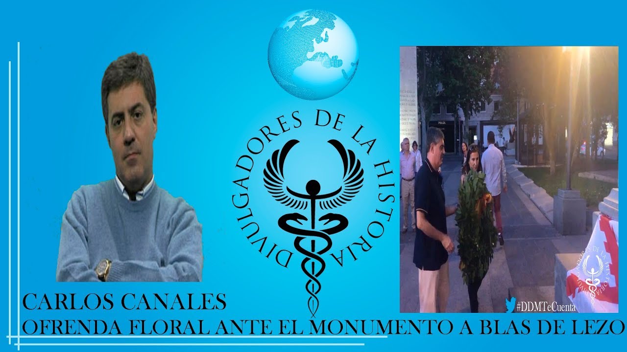 OFRENDA FLORAL ANTE EL MONUMENTO A BLAS DE LEZO con CARLOS CANALES