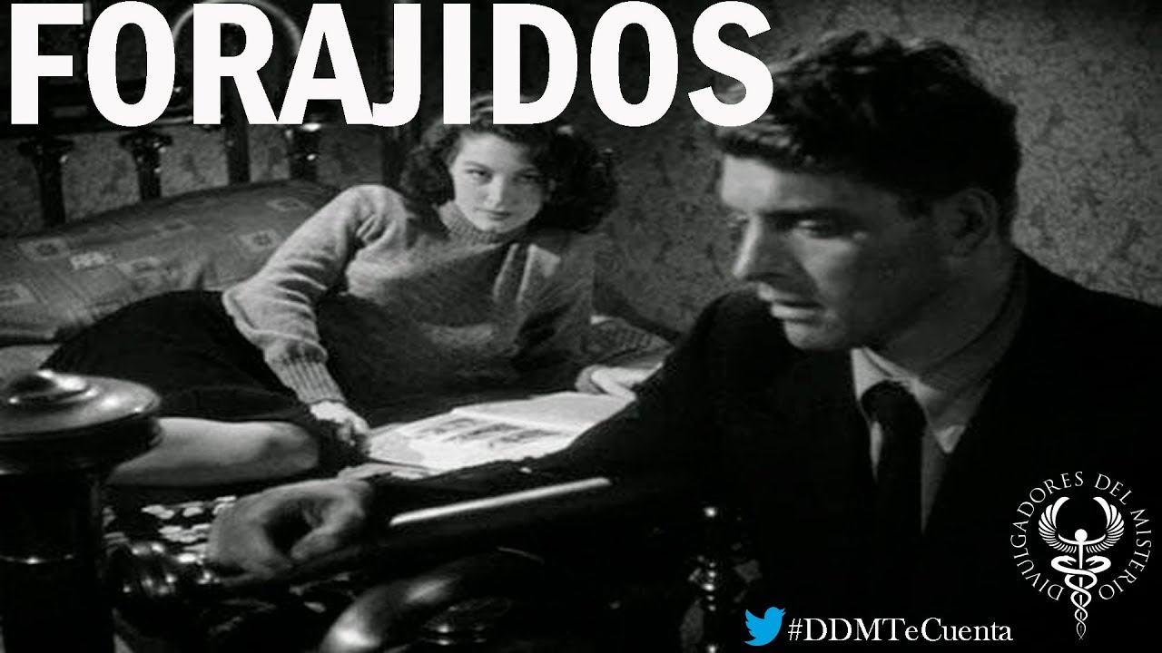 FORAJIDOS por Raúl Sanchidrián. Ciclo cine negro