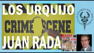 Los Urquijo, el crimen más mediático por Juan Rada