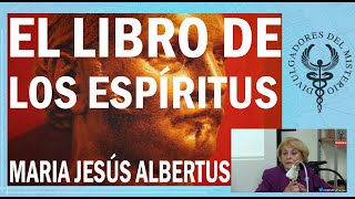 El libro de los espíritus por Maria Jesús Albertus