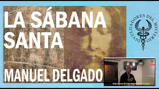 La Sábana Santa de Turin por Manuel Delgado (23-11-13 AUDIO ARREGLADO)