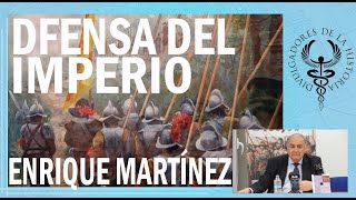 La defensa del Imperio 1500 - 1700 por Enrique Martínez Ruiz