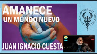 Amanece un mundo nuevo por Juan Ignacio Cuesta