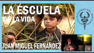 La gran escuela de la vida por Juan Miguel Fernández