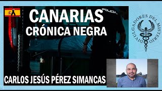 Crónica negra de Canarias por Carlos Jesús Pérez Simancas