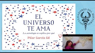 El universo te ama por Pilar García