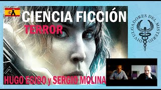 El cine de terror y ciencia ficción por Hugo Egido y Sergio Molina