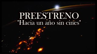 hacia un año sin cines