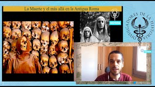 La muerte y el más allá en la Antigua Roma por Sergio Alejo
