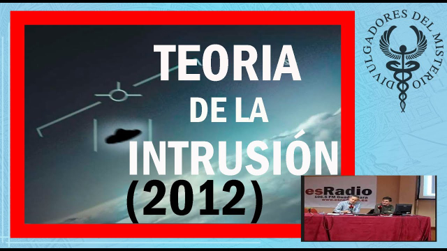 👽TEORÍA DE LA INTRUSIÓN OVNI👽 (2012) por Jesús Callejo y Carlos Canales