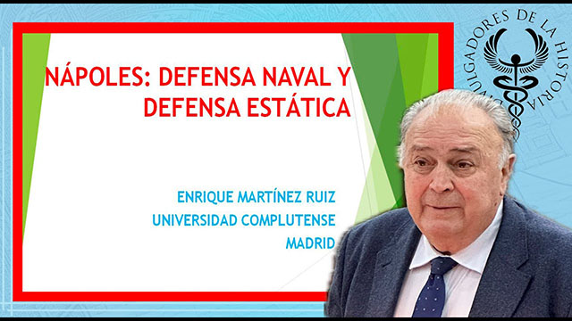 NÁPOLES. DEFENSA ESTÁTICA y NAVAL por Enrique Martínez Ruiz