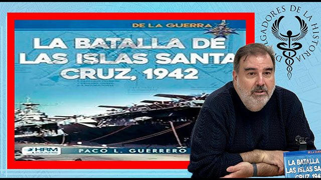 LA BATALLA DE LAS ISLAS SANTA CRUZ 1942 por Paco Guerrero