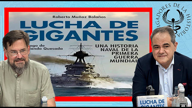 LUCHA DE GIGANTES por Roberto Muñoz Bolaños y Javier Veramendi (Histocast - Desperta Ferro)